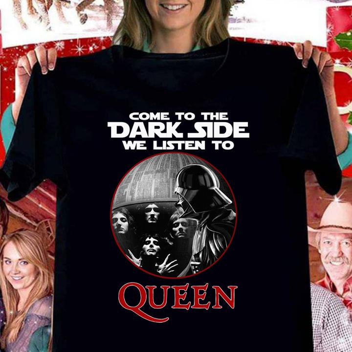 Darth Vader come to the dark side we listen to Queen t-shirt woman shirt