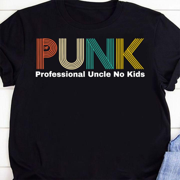 PUNK Professional Uncle No Kids t-shirt shirt