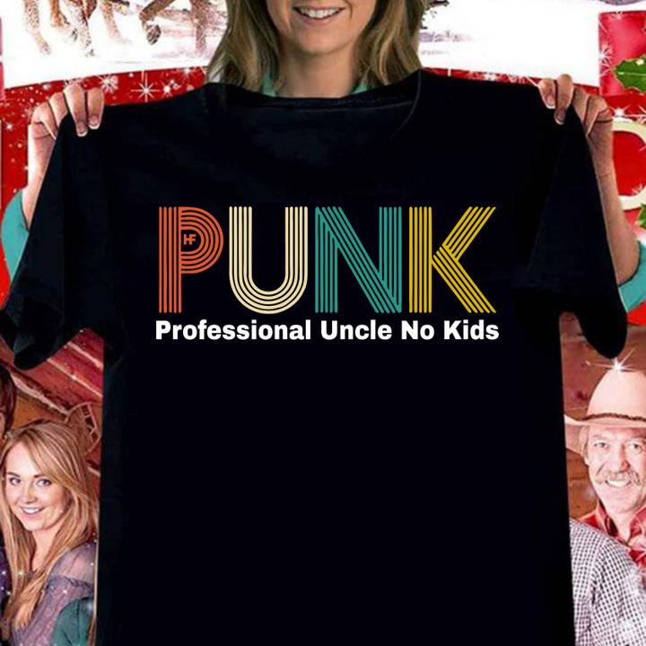 PUNK Professional Uncle No Kids t-shirt woman shirt