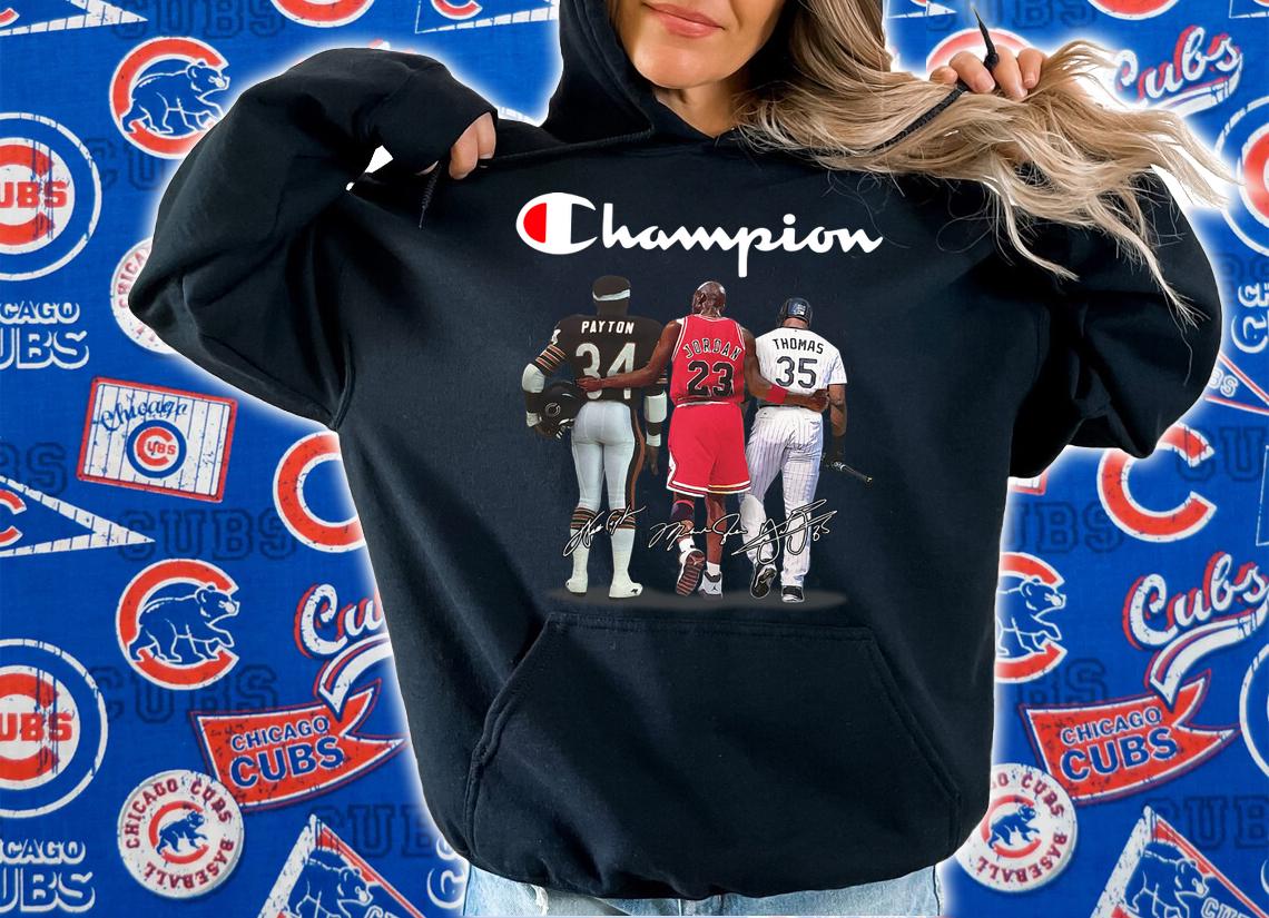 Champion Chicago Bears Walter Payton Chicago Bulls Michael Jordan Chicago White Sox Frank Thomas Signatures t-shirt hoodie