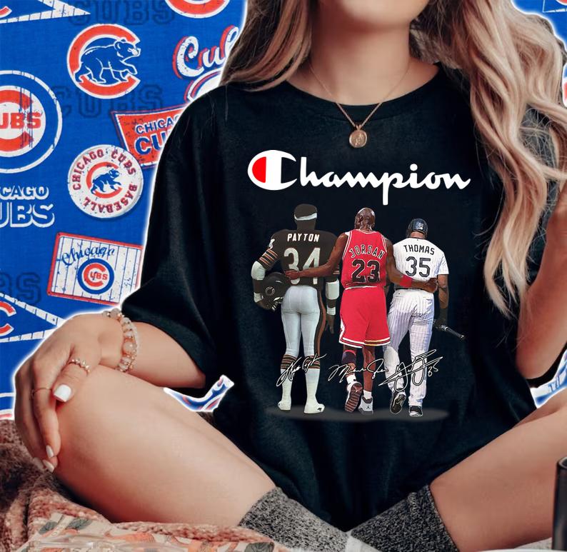 Champion Chicago Bears Walter Payton Chicago Bulls Michael Jordan Chicago White Sox Frank Thomas Signatures t-shirt woman shirt