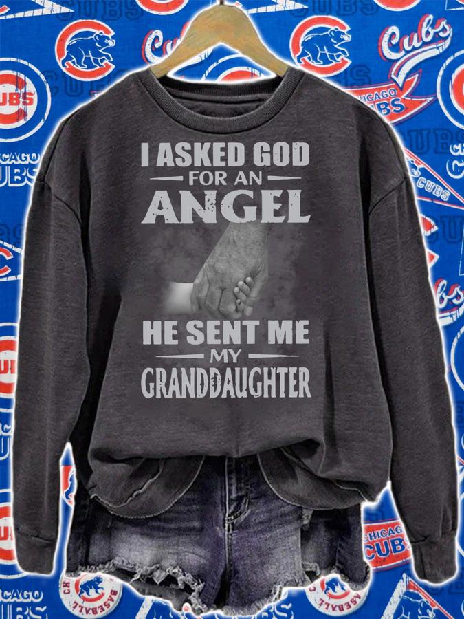 I Asked God For An Angel He Sent Me My Granddaughter t-shirt sweatshirt