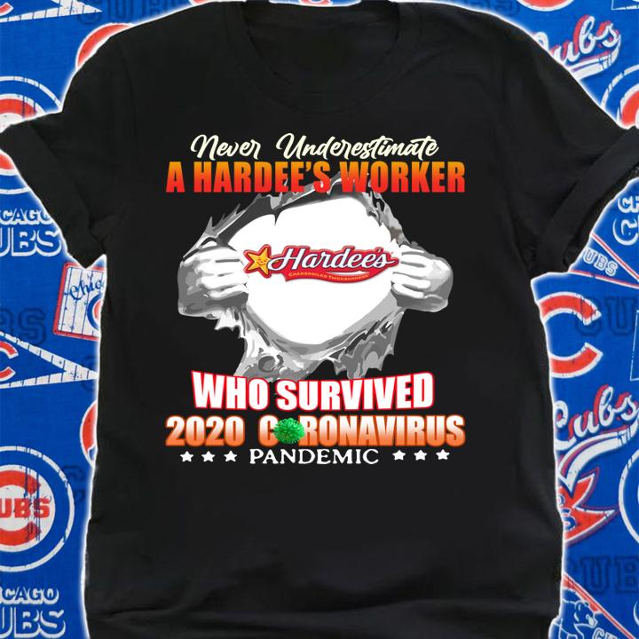 Never Underestimate A Hardee’s Worker Who Survived 2020 Coronavirus t-shirt shirt