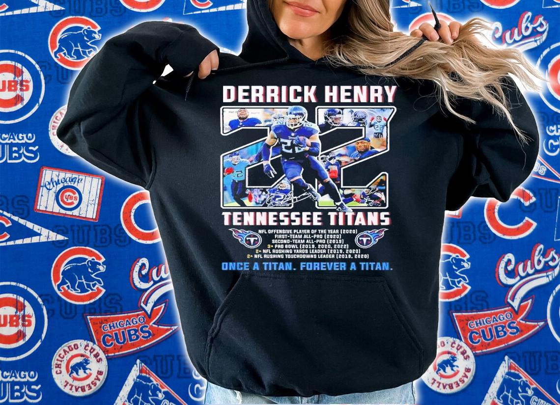Derrick Henry Tennessee Titans once a Titan forever a titan t-shirt hoodie