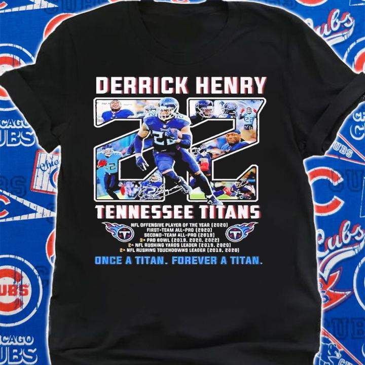 Derrick Henry Tennessee Titans once a Titan forever a titan t-shirt shirt