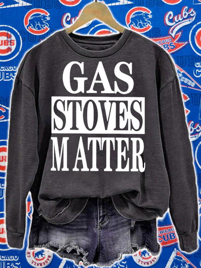 Gas Stoves Matter Shirt t-shirt sweatshirt