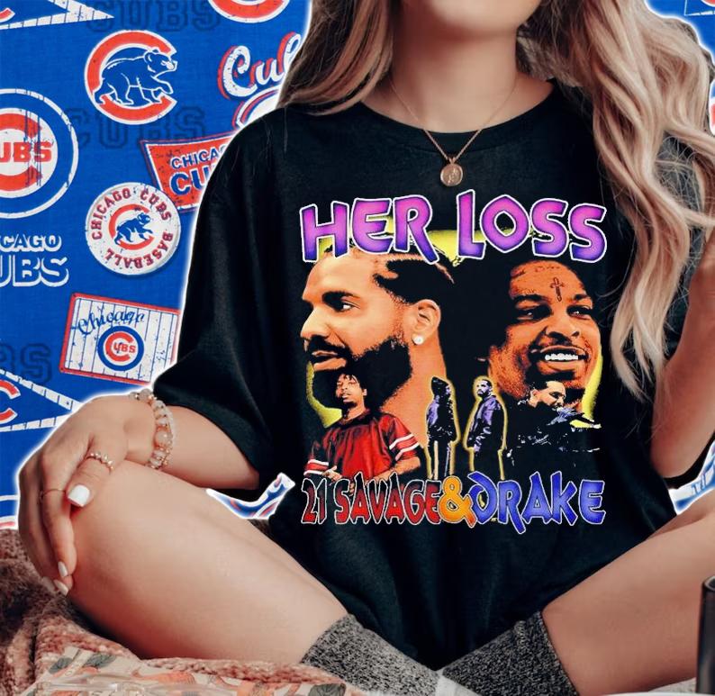Her Loss 21 Savage and Drake retro shirt t-shirt woman shirt