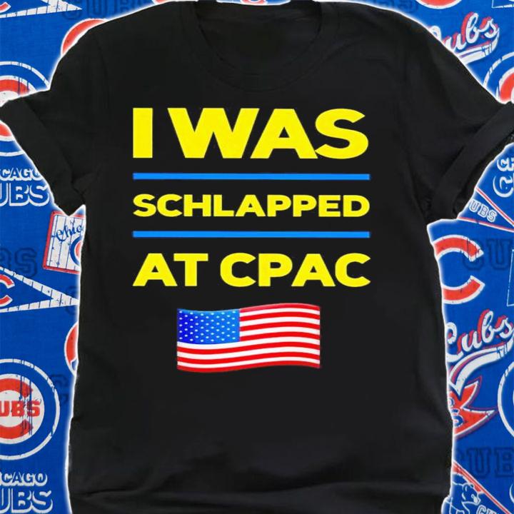 I was schlapped at cpac USA flag t-shirt shirt