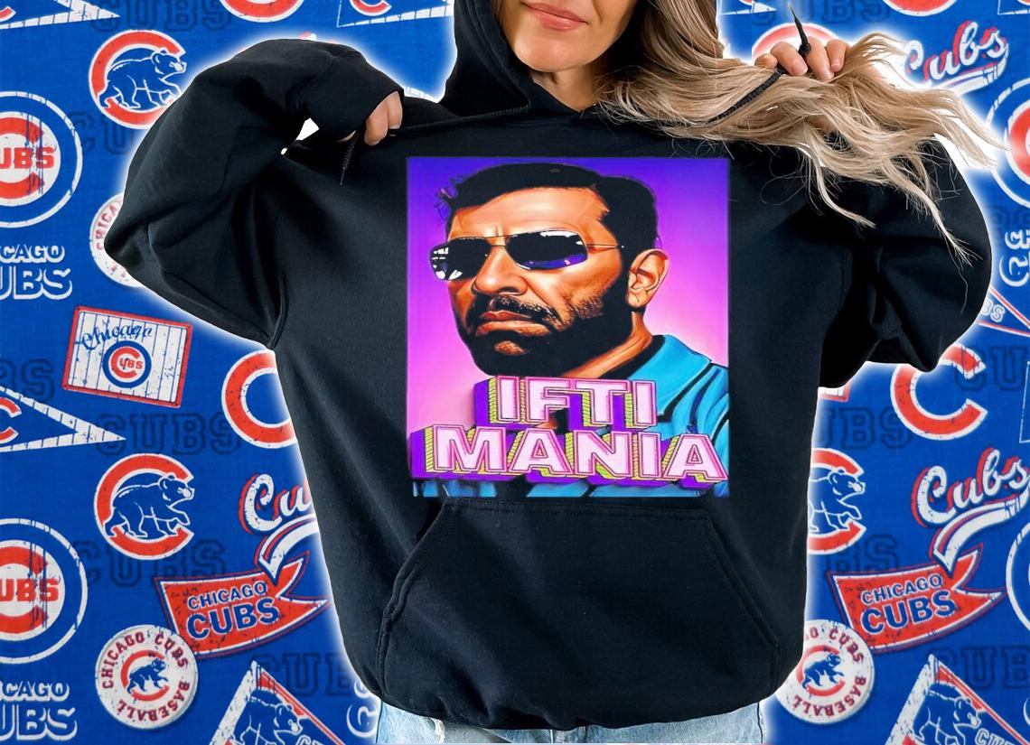 Ifti Mania shirt t-shirt hoodie