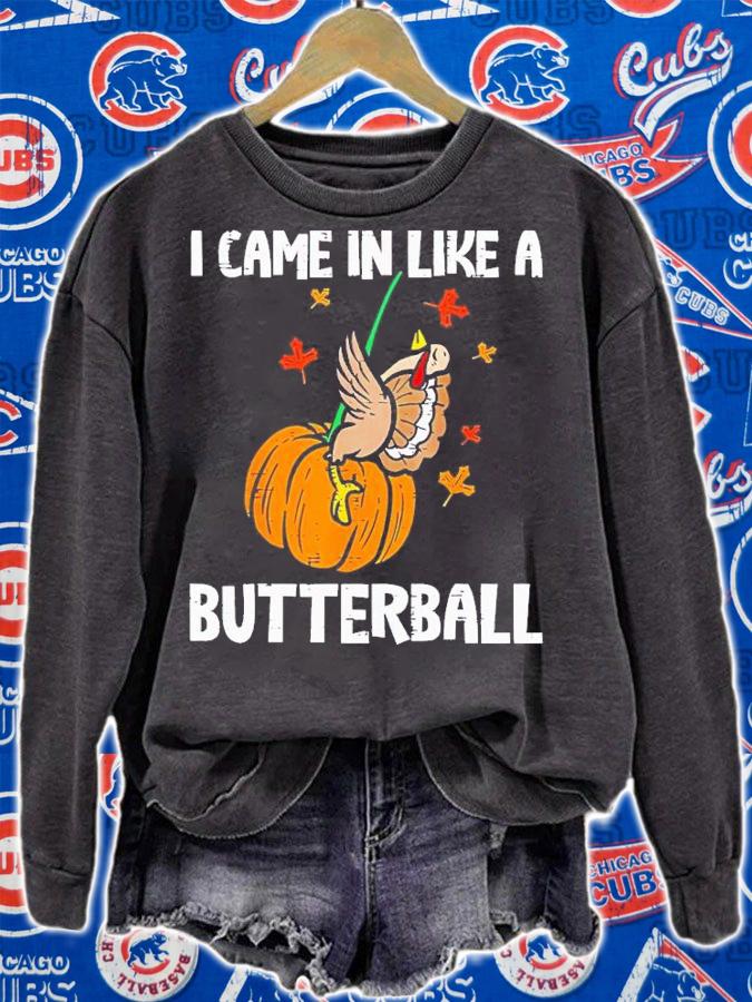 I came in like a butterball shirt t-shirt sweatshirt