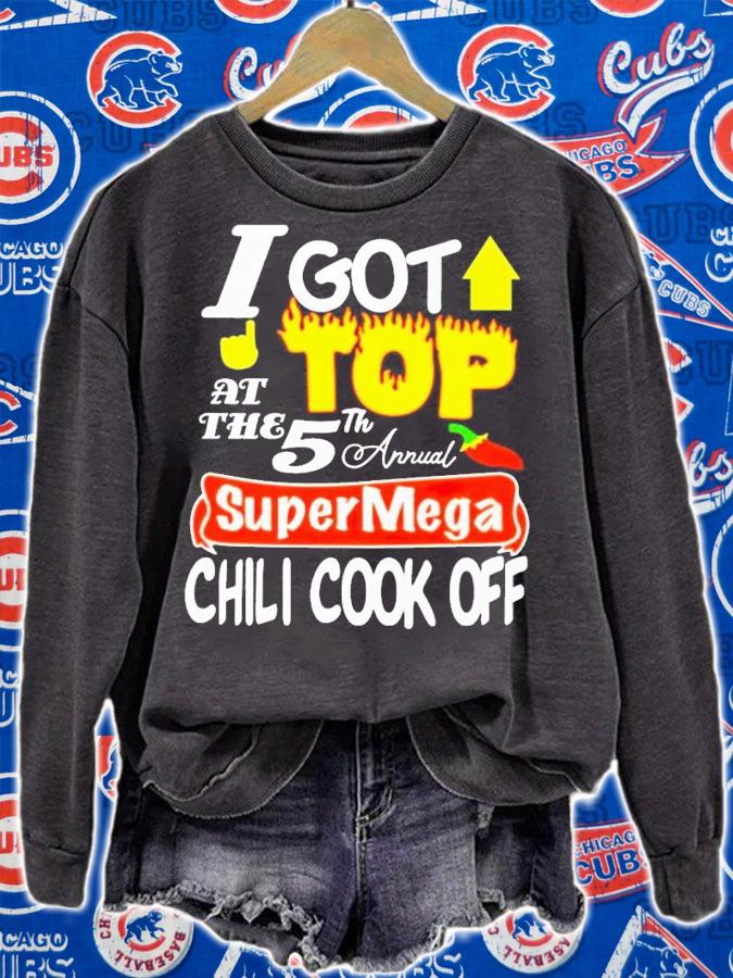I got top at the 5th annual super mega chili cook off shirt t-shirt sweatshirt