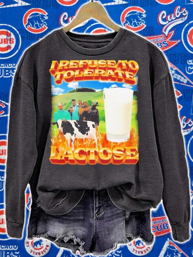 I refuse to tolerate lactose shirt t-shirt sweatshirt