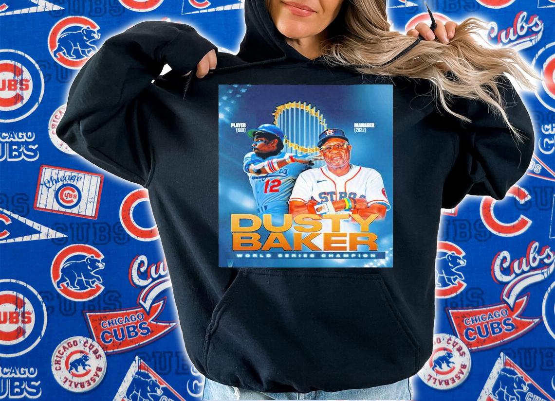 Houston Astros Dusty Baker World Series Champions 2022 Shirt t-shirt hoodie