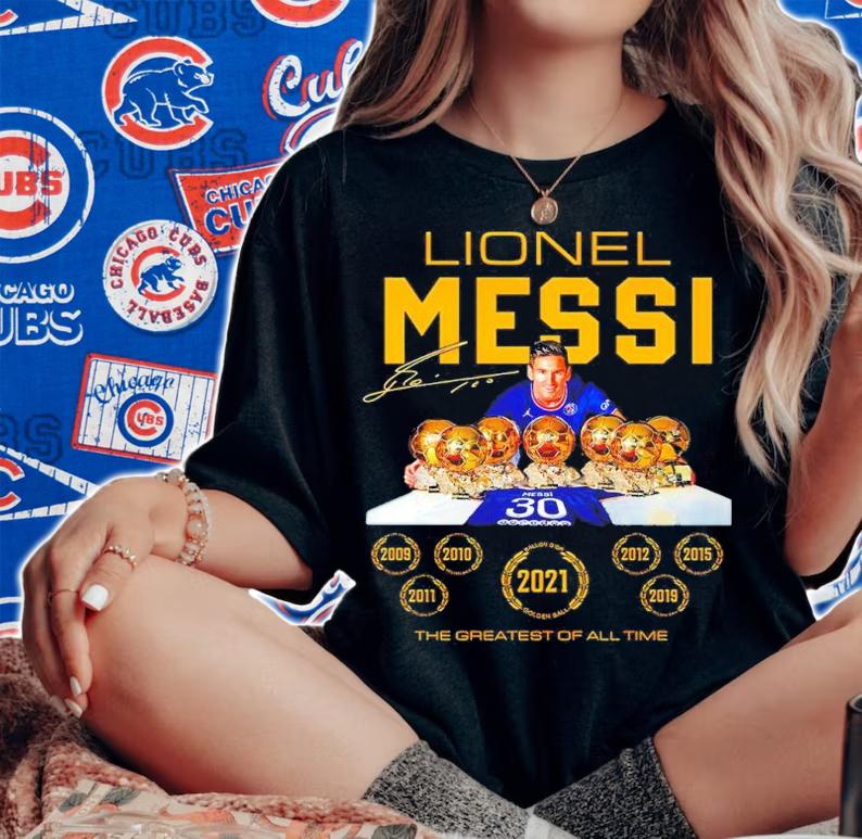Lionel Messi 2021 The Greatest of all time signature shirt t-shirt woman shirt