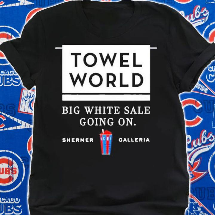 Towel World Big White Sale Going On Shermer Galleria Shirt
