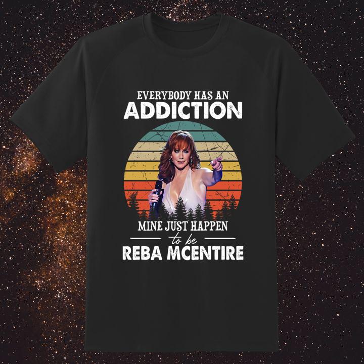 Everybody Has An Addiction Mine Just Happens To Be Reba Mcentire Vintage Sunset Shirt - Limited Edition