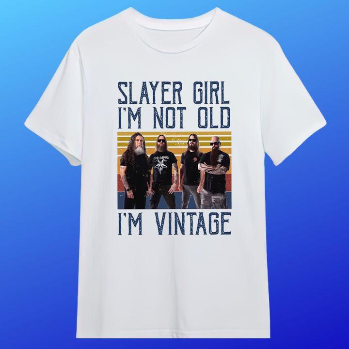 Personalized Slayer Band Girl Im Not Old Im Vintage T-Shirt