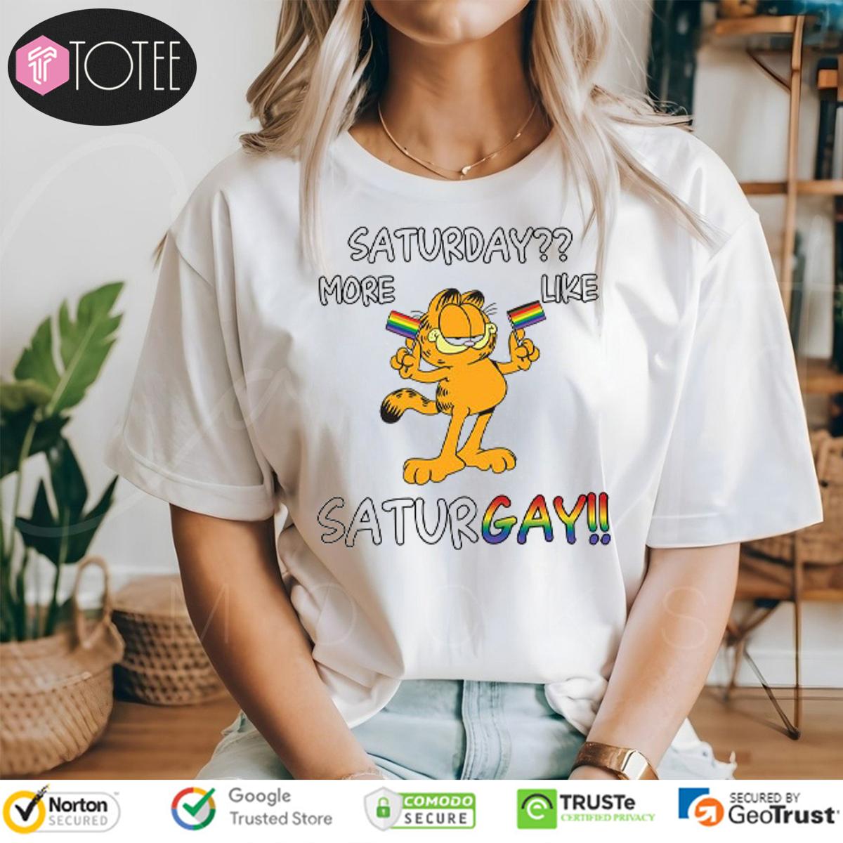 Garfield Cat Saturday More Like Saturgay T-Shirt