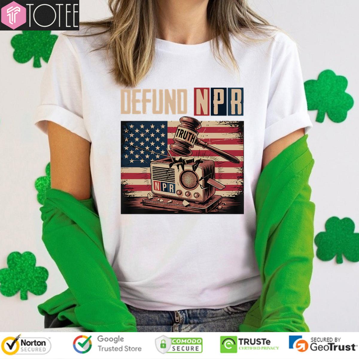 Defund Npr Truth Usa Flag Shirt