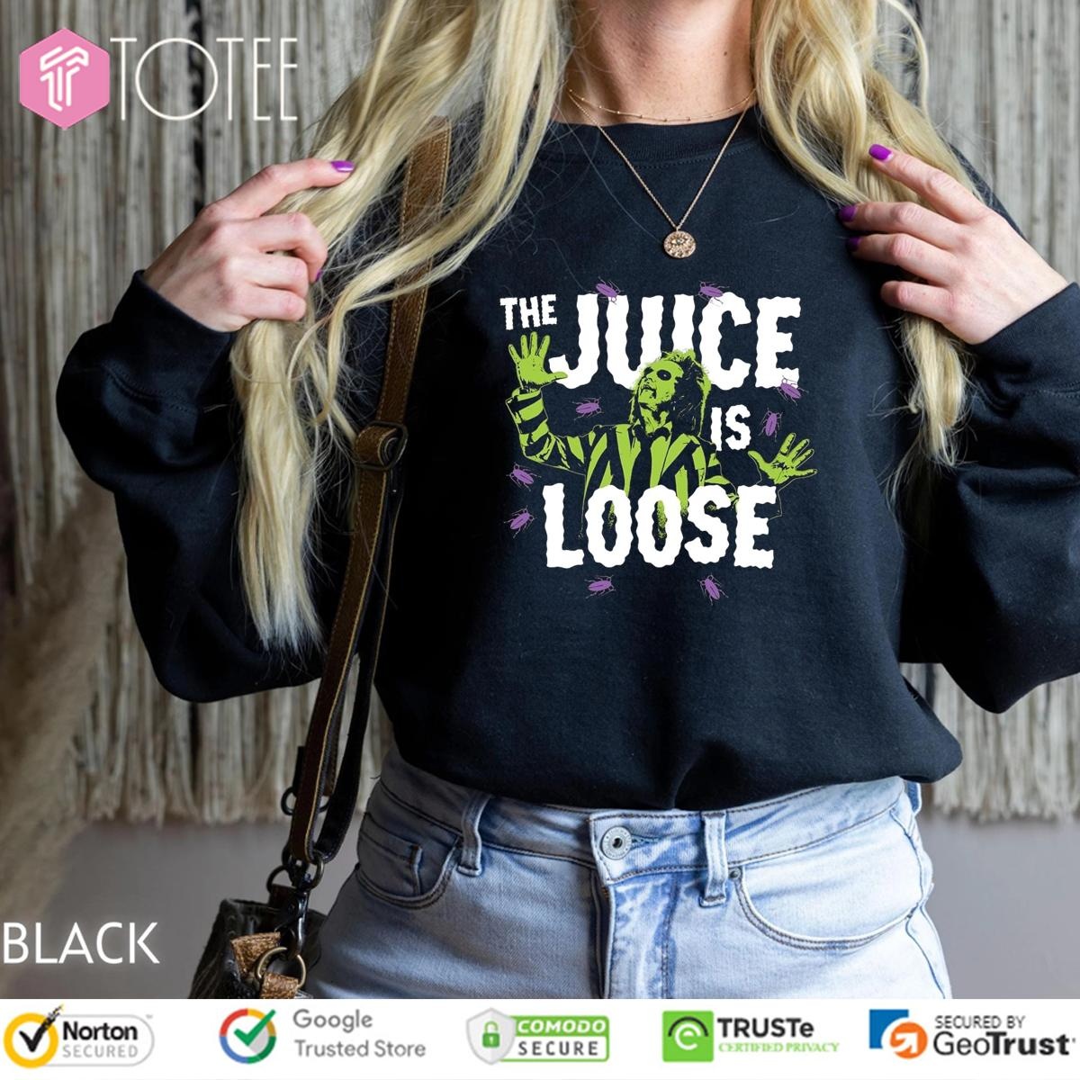The Juice Is Loose Horror Film Beetlejuice Sweatshirt