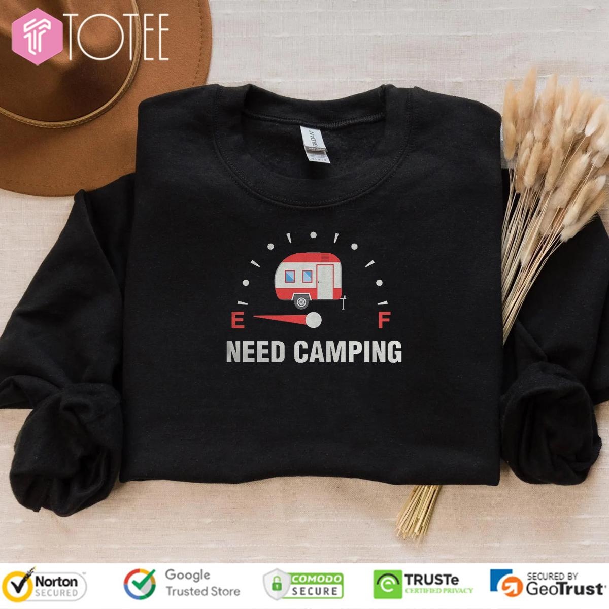 Need Camping Low On Fuel Sweatshirt
