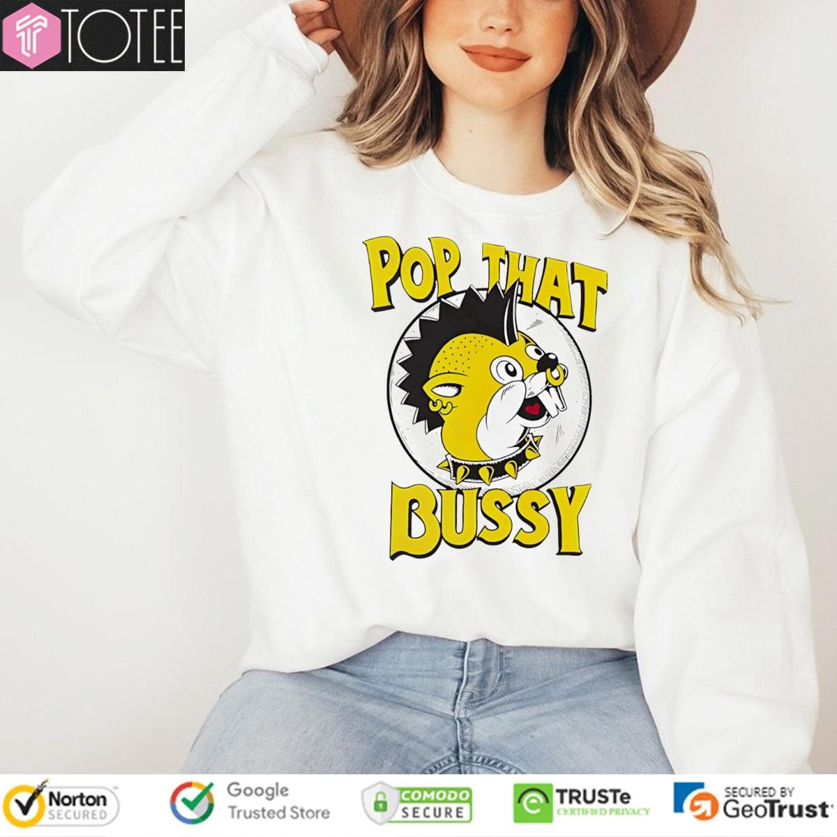 Pop That Bussy Buc-Ees Parody Rock Style Sweatshirt