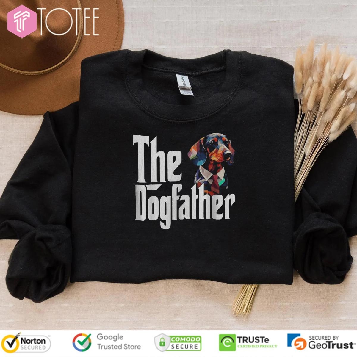 The Dogfather Dachshund Fathers Day Parody The Godfather Sweatshirt