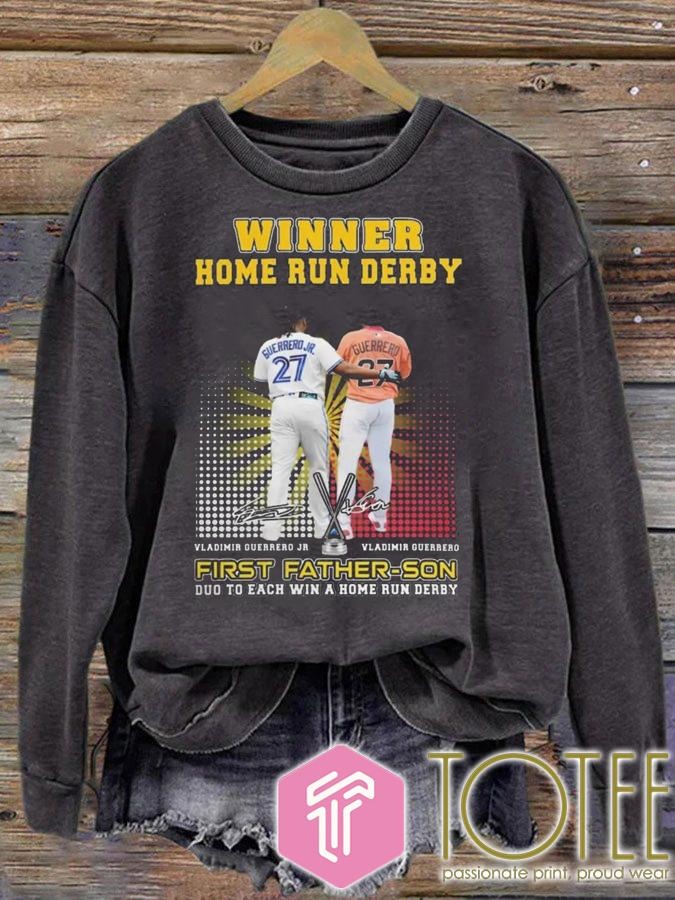 Winner Home Run Derby Vladimir Guerrero First Father Son Duo To Each Win Sweatshirt