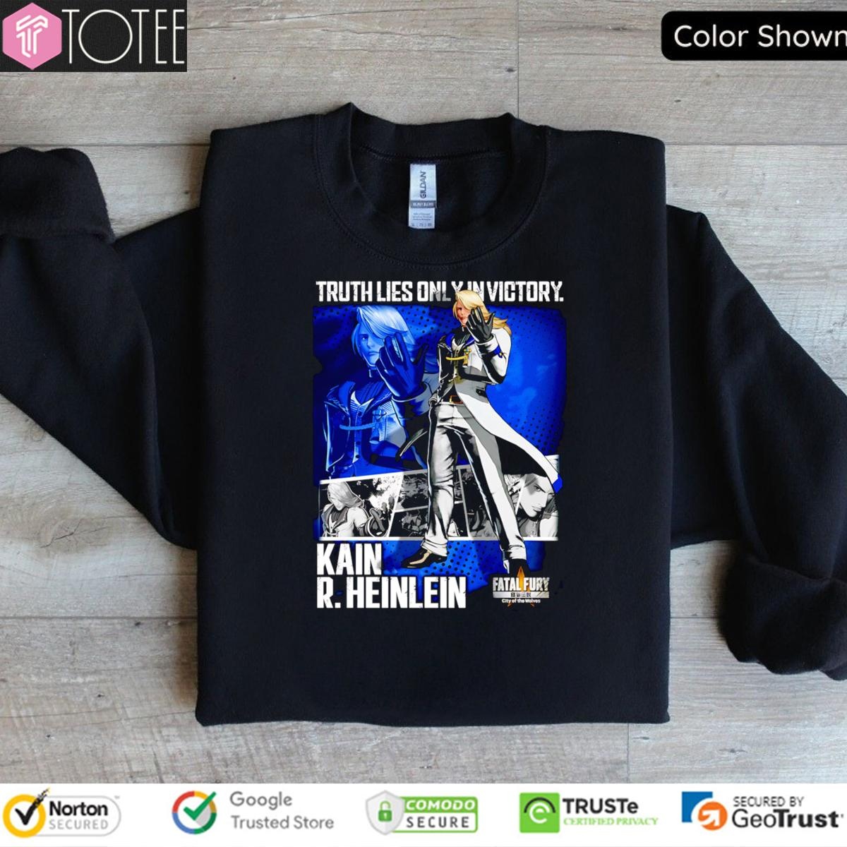 Truth Lies Only In Victory Kain R. Heinlein Fatal Fury Sweatshirt
