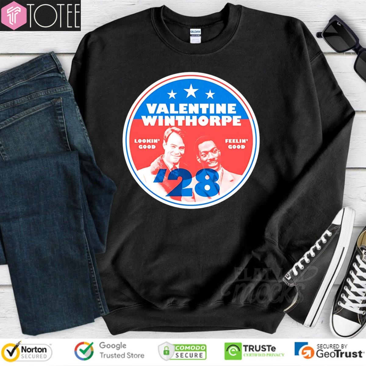 Valentine Winthorpe 2028 Lookin Good Feelin Good Sweatshirt