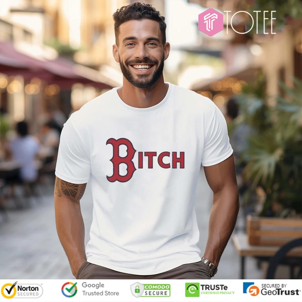 Bitch Boston Red Sox Baseball Logo T-shirt