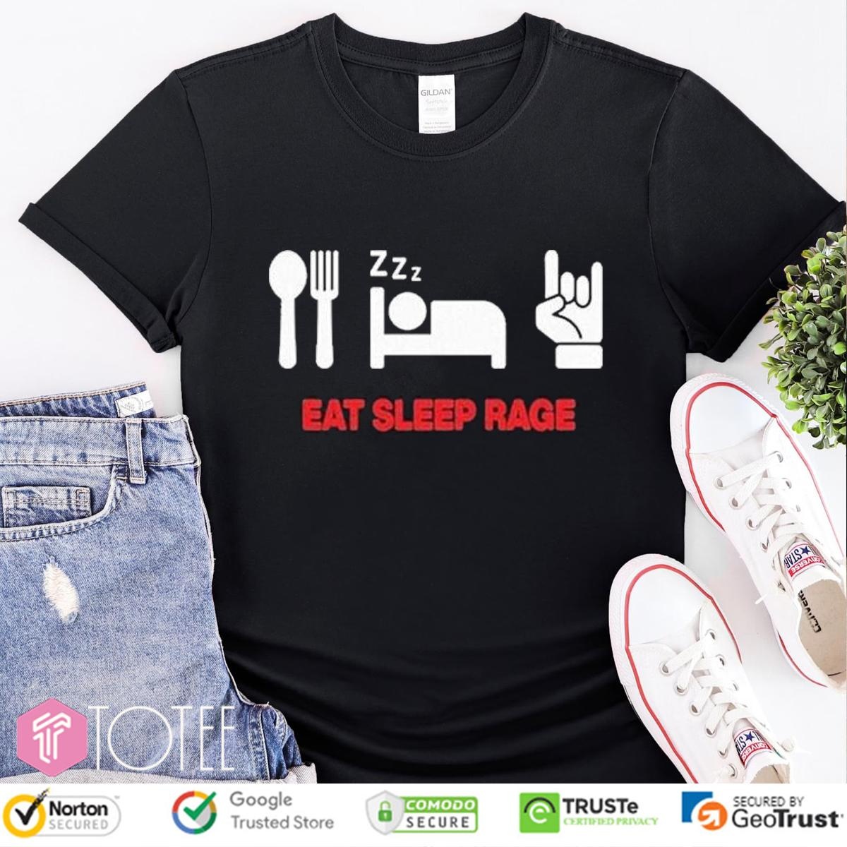 Ray Volpe Eat Sleep Rage Shirt