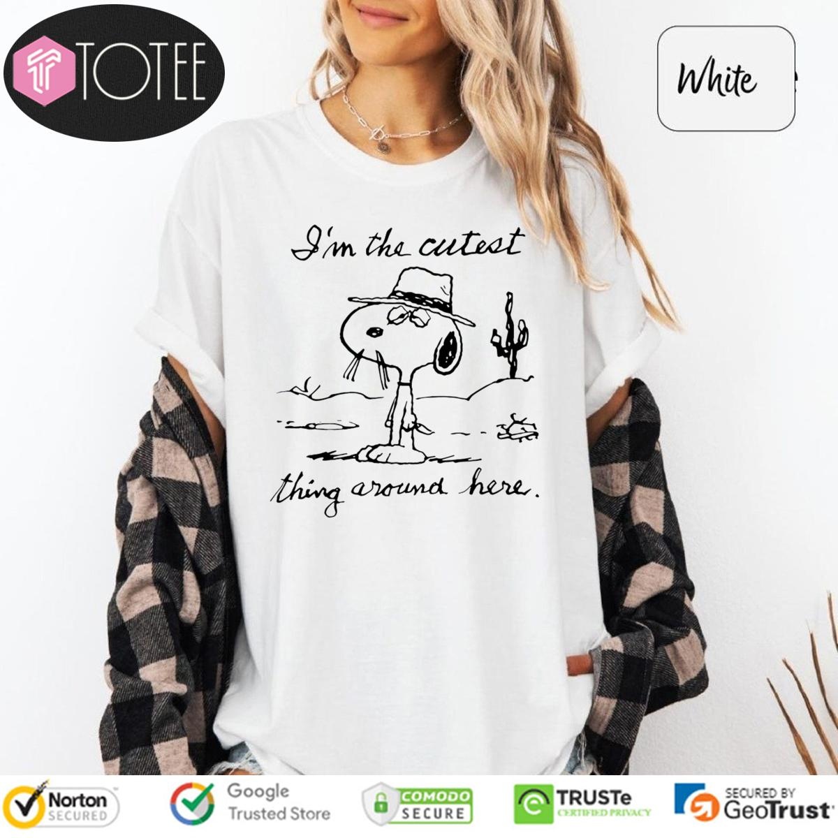 Im The Cutest Thing Around Here Snoopy T-shirt