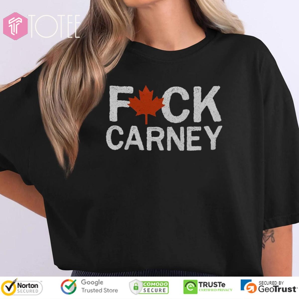 Fuck Carney Anti Carney Protest Canada T-shirt