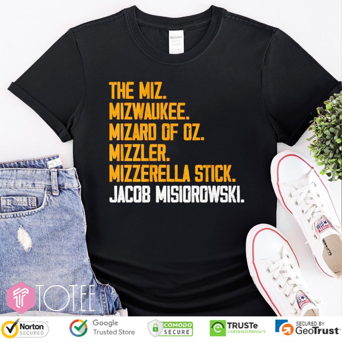 The Miz Milwaukee Wizard Of Oz Mizzler Mozzarella Stick Jacob Misiorowski T-shirt